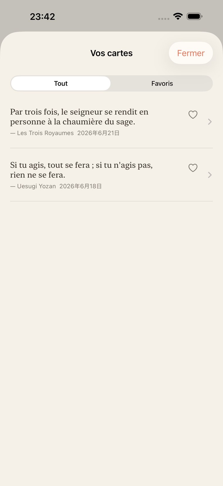 L'écran Vos cartes. Les cartes de citations que vous avez tirées jusqu'ici s'alignent dans une liste chronologique, où vous pouvez marquer vos favorites et les garder bien rangées.